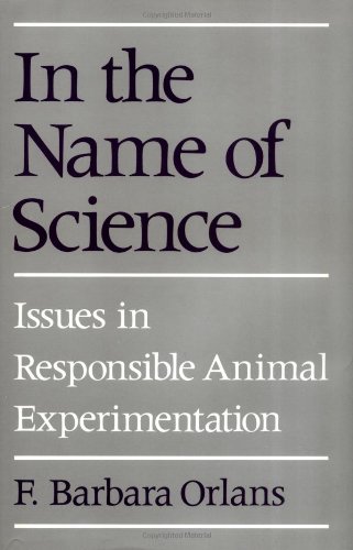 Beispielbild fr In the Name of Science : Issues in Responsible Animal Experimentation zum Verkauf von Better World Books