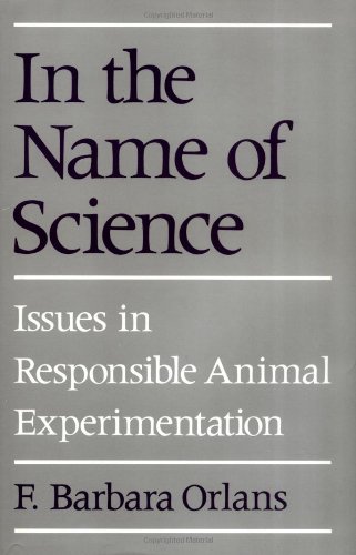 In the Name of Science : Issues in Responsible Animal Experimentation