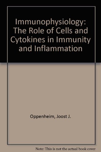 Beispielbild fr Immunophysiology: The Role of Cells and Cytokines in Immunity and Inflammation zum Verkauf von Wonder Book