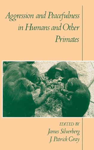 Beispielbild fr Aggression and Peacefulness in Humans and Other Primates zum Verkauf von Munster & Company LLC, ABAA/ILAB