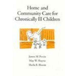 9780195071207: Home and Community Care for Chronically Ill Children