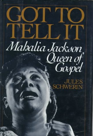 9780195071443: Got to Tell It: Mahalia Jackson, Queen of Gospel
