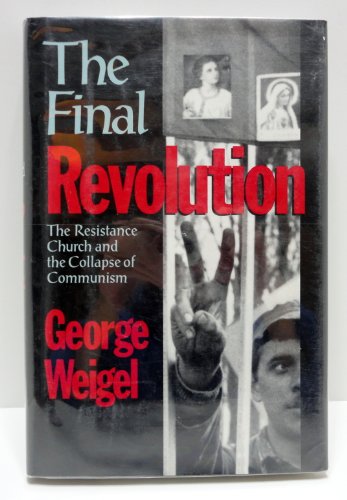 Imagen de archivo de The Final Revolution : The Resistance Church and the Collapse of Communism a la venta por Better World Books
