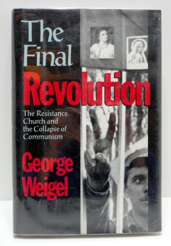 Stock image for The Final Revolution : The Resistance Church and the Collapse of Communism for sale by Better World Books