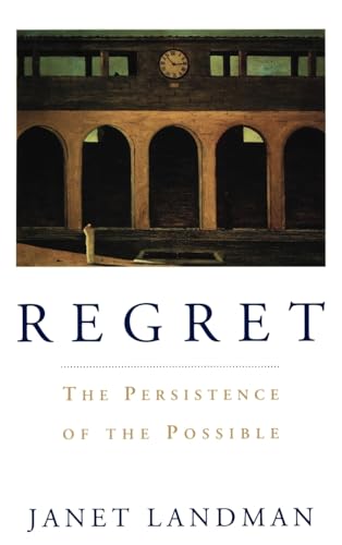 Imagen de archivo de Regret: The Persistence of the Possible a la venta por More Than Words