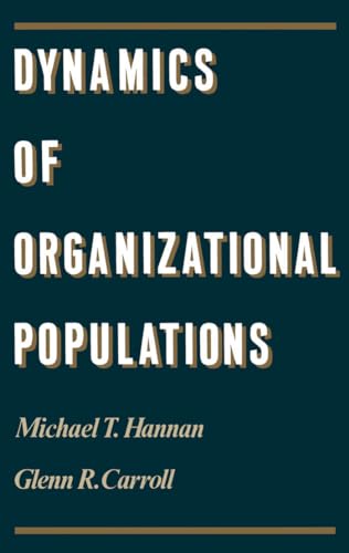 Beispielbild fr Dynamics of Organizational Populations : Density, Legitimation, and Competition zum Verkauf von Better World Books