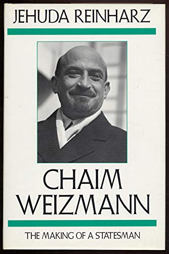 9780195072150: Chaim Weizmann: The Making of a Statesman