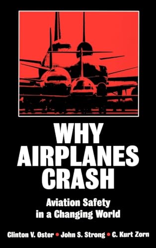 Stock image for Why Airplanes Crash : Aviation Safety in a Changing World for sale by Better World Books: West