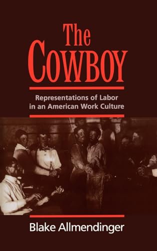 The Cowboy: Representations of Labor in an American Work Culture