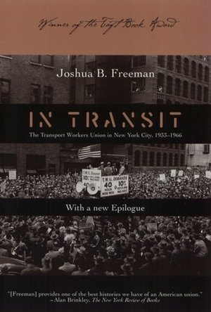 Beispielbild fr In Transit : The Transport Workers Union in New York City, 1933-1966 zum Verkauf von Better World Books