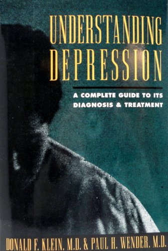 Imagen de archivo de Understanding Depression: A Complete Guide to its Diagnosis and Treatment a la venta por Wonder Book