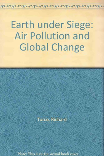 9780195072860: Earth Under Siege: From Air Pollution to Global Change: Air Pollution and Global Change