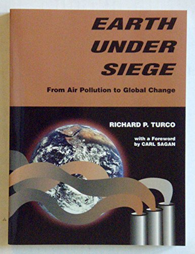 Stock image for Earth Under Siege: From Air Pollution to Global Change Turco, Richard P. for sale by Aragon Books Canada