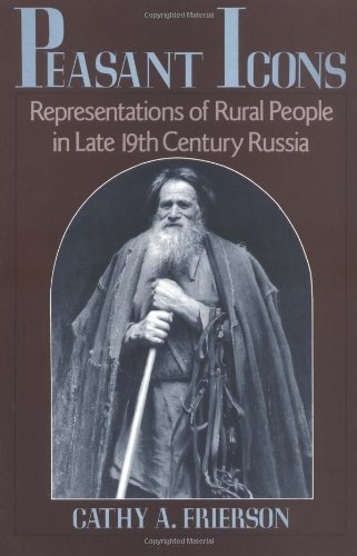 Stock image for Peasant Icons: Representations of Rural People in Late Nineteenth-Century Russia for sale by Martin Nevers- used & rare books