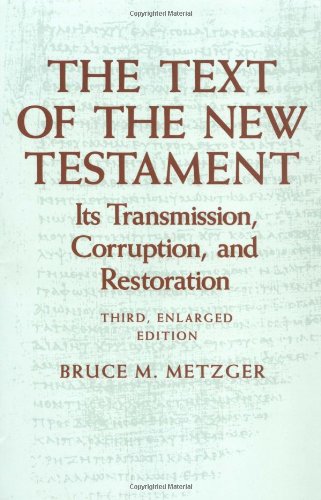 9780195072976: The Text of the New Testament: Its Transmission, Corruption and Restoration