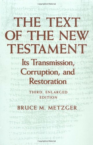 9780195072976: The Text of the New Testament: Its Transmission, Corruption, and Restoration
