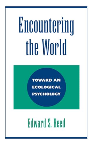 Encountering the World: Toward an Ecological Psychology