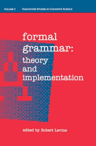 Beispielbild fr Formal Grammar: Theory and Implementation (New Directions in Cognitive Science) zum Verkauf von Ergodebooks