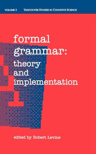 9780195073140: Formal Grammar: Theory and Implementation: 2 (New Directions in Cognitive Science)