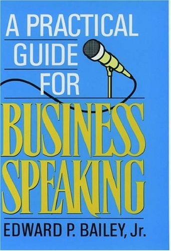 Imagen de archivo de A Practical Guide for Business Speaking a la venta por Wonder Book