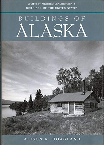 Buildings of Alaska (Buildings of the United States)
