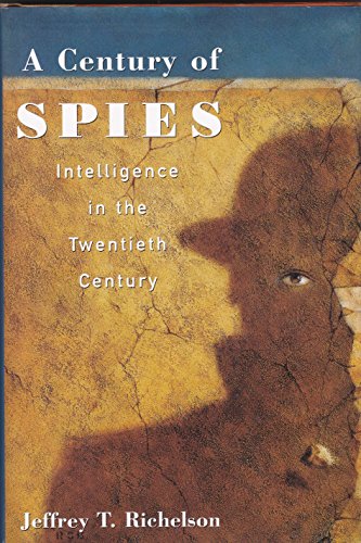 Beispielbild fr A Century of Spies: Intelligence in the Twentieth Century zum Verkauf von WorldofBooks