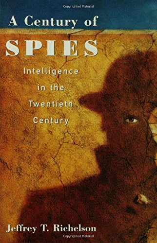 Imagen de archivo de A Century of Spies : Intelligence in the Twentieth Century a la venta por Better World Books