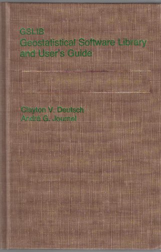 9780195073928: GSLIB: Geostatistical Software Library and User's Guide