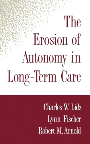 Stock image for The Erosion of Autonomy in Long-Term Care for sale by ThriftBooks-Dallas
