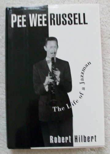 Imagen de archivo de Pee Wee Russell: The Life of a Jazzman a la venta por HPB-Ruby