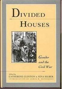 Beispielbild fr Divided Houses: Gender and the Civil War zum Verkauf von SecondSale