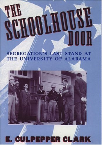 9780195074178: The Schoolhouse Door: Segregation's Last Stand at the University of Alabama