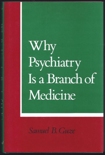 Beispielbild fr Why Psychiatry Is a Branch of Medicine zum Verkauf von Better World Books