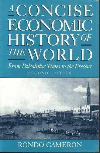 Stock image for A Concise Economic History of the World: From Paleolithic Times to the Present for sale by Wonder Book