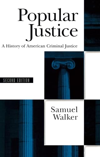 Imagen de archivo de Popular Justice: A History of American Criminal Justice a la venta por ThriftBooks-Dallas