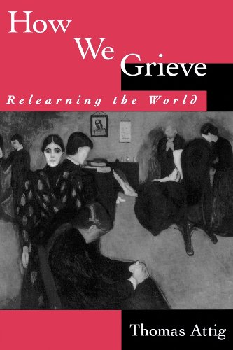 Beispielbild fr How We Grieve : Relearning the World zum Verkauf von Better World Books