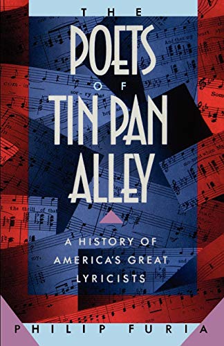 Beispielbild fr The Poets of Tin Pan Alley : A History of America's Great Lyricists zum Verkauf von Better World Books