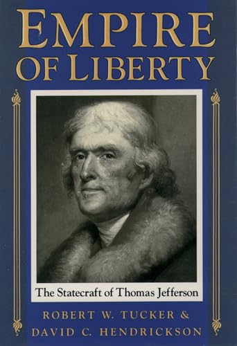Imagen de archivo de Empire of Liberty : The Statecraft of Thomas Jefferson a la venta por Better World Books