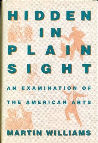 Beispielbild fr Hidden in Plain Sight: An Examination of the American Arts zum Verkauf von Dunaway Books