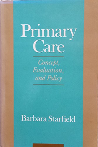 Stock image for Primary Care: Concept, Evaluation, and Policy for sale by Wonder Book