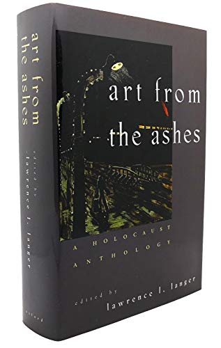 Stock image for Art from the Ashes: A Holocaust Anthology for sale by HPB-Movies