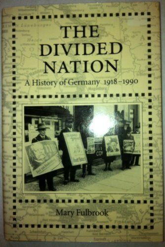 Stock image for The Divided Nation : A History of Germany, 1918-1990 for sale by Better World Books