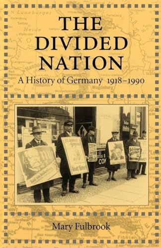 The Divided Nation: A History of Germany, 1918-1990 (9780195075717) by Fulbrook, Mary