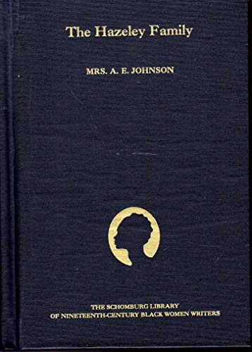 Imagen de archivo de The Hazeley Family (Schomburg Library of Nineteenth-Century Black Women Writers) a la venta por Ergodebooks