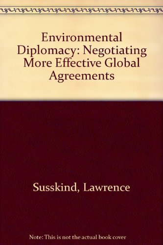 Stock image for ENVIRONMENTAL DIPLOMACY : NEGOTIATING MORE EFFECTIVE GLOBAL AGREEMENTS. for sale by Cambridge Rare Books
