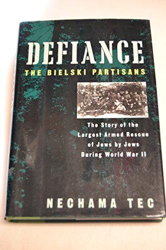 9780195075953: Defiance: The Bielski Partisans