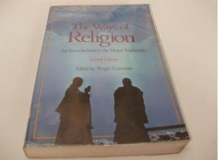 Imagen de archivo de The Ways of Religion: An Introduction to the Major Traditions a la venta por WorldofBooks