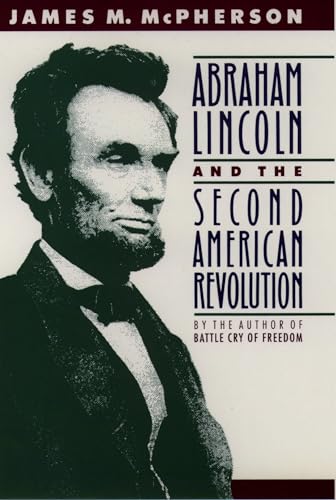 Imagen de archivo de Abraham Lincoln and the Second American Revolution a la venta por Your Online Bookstore