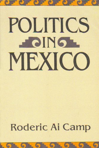 Beispielbild fr Politics in Mexico zum Verkauf von Escape Routes Used Books