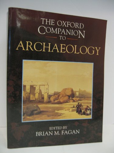 Imagen de archivo de The Oxford Companion to Archaeology a la venta por Better World Books: West